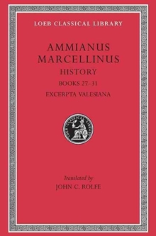 History, Volume III : Books 27-31. Excerpta Valesiana