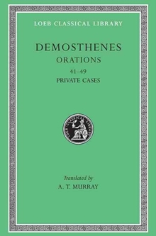 Orations, Volume V : Orations 41-49: Private Cases