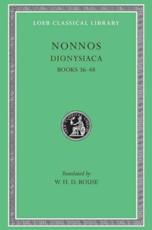 Dionysiaca, Volume III : Books 36-48