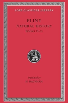 Natural History, Volume IX: Books 33-35, Hardback Book Natural History, Volume IX: Books 33-35, Hardback Book