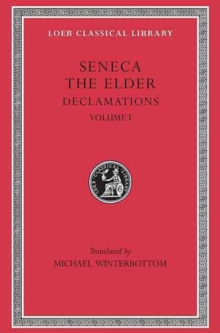 Declamations, Volume I : Controversiae, Books 16