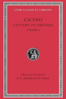 Letters to Friends, Volume I : Letters 1-113