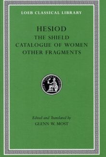 Hesiod : Shield Catalogue of Women, Other Fragments v. 2, Hardback Book Hesiod : Shield Catalogue of Women, Other Fragments v. 2, Hardback Book