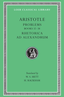 Problems, Volume II : Books 2038. Rhetoric to Alexander