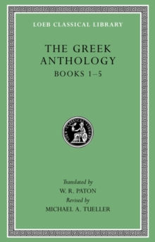 The Greek Anthology, Volume I : Books 15