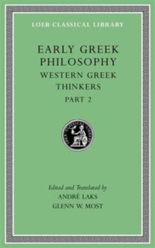 Early Greek Philosophy, Volume V : Western Greek Thinkers, Part 2