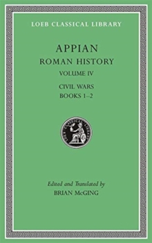 Roman History, Volume IV : Civil Wars, Books 1-2