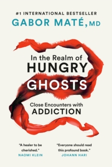 In The Realm Of Hungry Ghosts : Close Encounters with Addiction, Paperback Book In The Realm Of Hungry Ghosts : Close Encounters with Addiction, Paperback Book