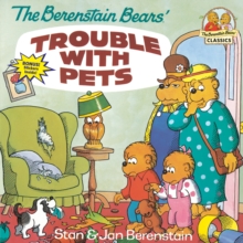 Berenstain Bears Trouble With Pets, Paperback / softback Book Berenstain Bears Trouble With Pets, Paperback / softback Book