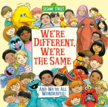 We're Different, We're the Same : Sesame Street, Paperback / softback Book We're Different, We're the Same : Sesame Street, Paperback / softback Book
