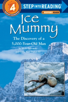 Ice Mummy : The Discovery of a 5,000 Year-Old Man