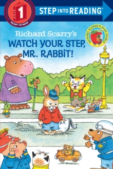 Richard Scarry's Watch Your Step, Mr. Rabbit!