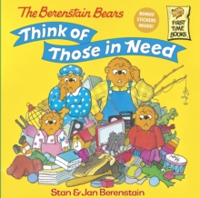 Berenstain Bears Think Of Those In Need, Paperback / softback Book Berenstain Bears Think Of Those In Need, Paperback / softback Book