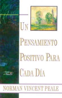 Un Pensamiento Positiva Para Cada Dia (Positive Thinking Every Day) : (Positive Thinking Every Day)