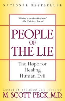 People of the Lie : The Hope for Healing Human Evil