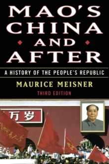 Mao's China and After : A History of the People's Republic, Third Edition