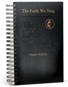 The Faith We Sing : Singer's Edition. choir.