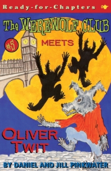 The Werewolf Club Meets Oliver Twit, Paperback / softback Book The Werewolf Club Meets Oliver Twit, Paperback / softback Book