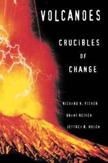 Volcanoes : Crucibles of Change