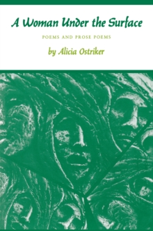 A Woman Under the Surface : Poems and Prose Poems, Paperback / softback Book A Woman Under the Surface : Poems and Prose Poems, Paperback / softback Book