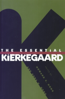 The Essential Kierkegaard, Paperback / softback Book The Essential Kierkegaard, Paperback / softback Book