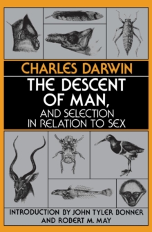The Descent of Man, and Selection in Relation to Sex, Paperback Book The Descent of Man, and Selection in Relation to Sex, Paperback Book