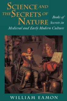 Science and the Secrets of Nature : Books of Secrets in Medieval and Early Modern Culture|Doolittle|Paperback / softback