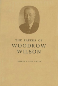 The Papers of Woodrow Wilson, Volume 31 : September 6-December, 1914
