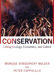 Conservation : Linking Ecology, Economics, and Culture, Paperback / softback Book Conservation : Linking Ecology, Economics, and Culture, Paperback / softback Book