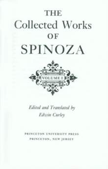 The Collected Works of Spinoza, Volume I