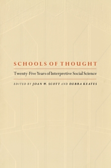 Schools of Thought : Twenty-Five Years of Interpretive Social Science