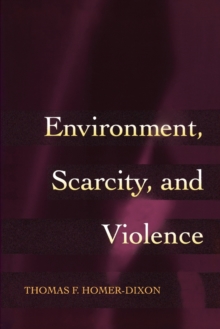 Environment, Scarcity, and Violence, Paperback Book Environment, Scarcity, and Violence, Paperback Book