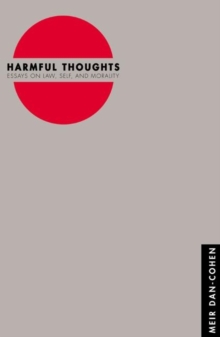 Harmful Thoughts : Essays on Law, Self, and Morality, Paperback / softback Book Harmful Thoughts : Essays on Law, Self, and Morality, Paperback / softback Book