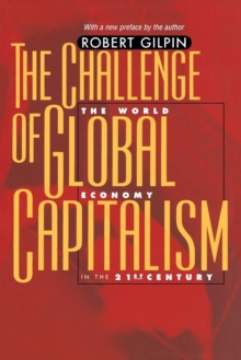 The Challenge of Global Capitalism : The World Economy in the 21st Century, Paperback / softback Book The Challenge of Global Capitalism : The World Economy in the 21st Century, Paperback / softback Book