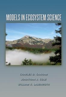 Models in Ecosystem Science, Paperback / softback Book Models in Ecosystem Science, Paperback / softback Book