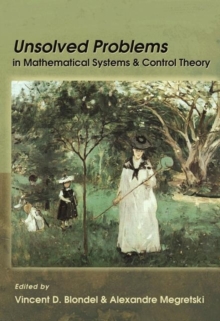 Unsolved Problems in Mathematical Systems and Control Theory, Hardback Book Unsolved Problems in Mathematical Systems and Control Theory, Hardback Book