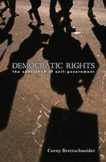 Democratic Rights : The Substance of Self-Government, Hardback Book Democratic Rights : The Substance of Self-Government, Hardback Book