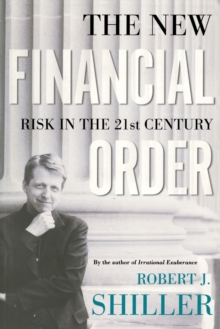 The New Financial Order : Risk in the 21st Century, Paperback / softback Book The New Financial Order : Risk in the 21st Century, Paperback / softback Book