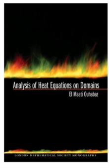 Analysis of Heat Equations on Domains. (LMS-31), Hardback Book Analysis of Heat Equations on Domains. (LMS-31), Hardback Book
