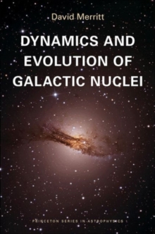 Dynamics and Evolution of Galactic Nuclei, Hardback Book Dynamics and Evolution of Galactic Nuclei, Hardback Book