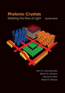 Photonic Crystals : Molding the Flow of Light - Second Edition, Hardback Book Photonic Crystals : Molding the Flow of Light - Second Edition, Hardback Book