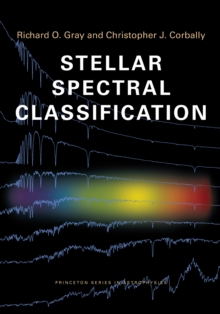 Stellar Spectral Classification, Paperback / softback Book Stellar Spectral Classification, Paperback / softback Book