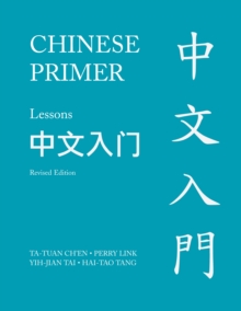 Chinese Primer, Volumes 1-3 (Pinyin) : Revised Edition, Paperback / softback Book Chinese Primer, Volumes 1-3 (Pinyin) : Revised Edition, Paperback / softback Book