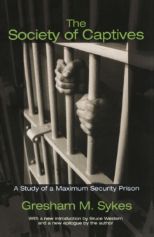 The Society of Captives : A Study of a Maximum Security Prison