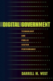 Digital Government : Technology and Public Sector Performance, Paperback / softback Book Digital Government : Technology and Public Sector Performance, Paperback / softback Book