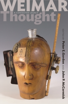 Weimar Thought : A Contested Legacy, Hardback Book Weimar Thought : A Contested Legacy, Hardback Book