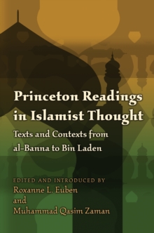 Princeton Readings in Islamist Thought : Texts and Contexts from al-Banna to Bin Laden, Paperback / softback Book Princeton Readings in Islamist Thought : Texts and Contexts from al-Banna to Bin Laden, Paperback / softback Book