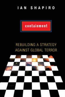 Containment : Rebuilding a Strategy against Global Terror, Paperback / softback Book Containment : Rebuilding a Strategy against Global Terror, Paperback / softback Book