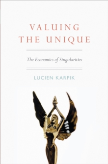 Valuing the Unique : The Economics of Singularities