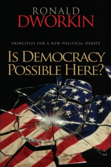 Is Democracy Possible Here? : Principles for a New Political Debate, Paperback / softback Book Is Democracy Possible Here? : Principles for a New Political Debate, Paperback / softback Book